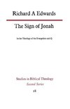 The Sign of Jonah in the Theology of the Evangelists and Q