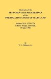 Abstracts of the Testamentary Proceedings of the Prerogative Court of Maryland. Volume XLI