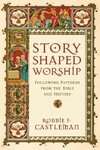 Story-Shaped Worship