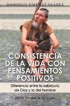 Consistencia de La Vida Con Pensamientos Positivos