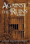 Against the Ruins