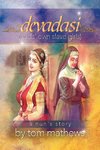 Devadasi, ''a Nun's Story''