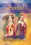 Devadasi, ''a Nun's Story''