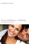 SEX LOVE & MARRIAGE--A CELEBRA