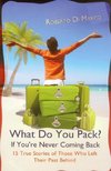 What Do You Pack? If You Are Never Coming Back