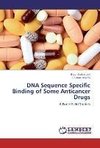 DNA Sequence Specific Binding of Some Anticancer Drugs