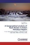 A Geographical analysis of flash floods in Indian Himalaya Region