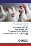 Nutridense Corn: Digestibility and Performance in Broilers