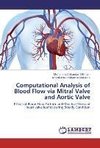 Computational Analysis of Blood Flow via Mitral Valve and Aortic Valve