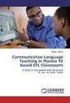 Communicative Language Teaching in Plasma TV based EFL Classrooms