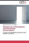 Resiliencia y Desempeño del Estudiante Universitario