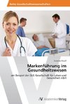 Markenführung im Gesundheitswesen