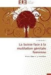 La Suisse face à la mutilation génitale féminine