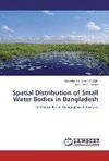 Spatial Distribution of Small Water Bodies in Bangladesh