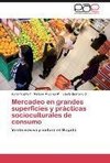 Mercadeo en grandes superficies y prácticas socioculturales de consumo