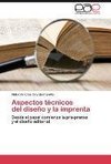 Aspectos técnicos   del diseño y la imprenta