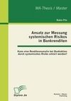 Ansatz zur Messung systemischen Risikos in Bankrenditen: Kann eine Renditeanomalie bei Bankaktien durch systemisches Risiko erklärt werden?