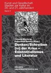 Denken /Schreiben (in) der Krise - Existentialismus und Literatur