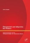 Übergewicht und Adipositas bei Kindern: Folgeerkrankungen und die Therapiewirkungen auf metabolische Marker