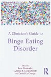 A Clinician's Guide to Binge Eating Disorder