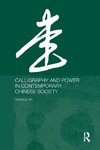 Calligraphy and Power in Contemporary Chinese Society