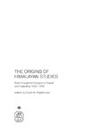 The Origins of Himalayan Studies