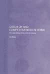 Zhang, J: Catch-Up and Competitiveness in China