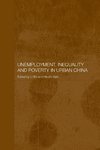 Unemployment, Inequality and Poverty in Urban China