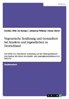 Vegetarische Ernährung und Gesundheit bei Kindern und Jugendlichen in Deutschland