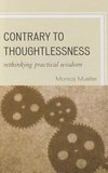 Contrary to Thoughtlessness