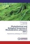 Phytochemical and Biological Screening of Rhododendron arboreum (Sm.)