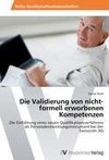 Die Validierung von nicht-formell erworbenen Kompetenzen