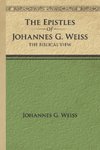 The Epistles of Johannes G. Weiss