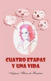 Cuatro Etapas y Una Vida