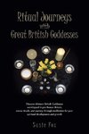 Ritual Journeys with Great British Goddesses