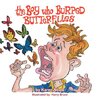 The Boy who Burped Butterflies