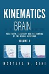 Kinematics Of The Brain Activities Vol. V