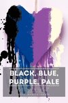 Black, Blue, Purple, Pale