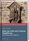 Halle im Licht und Schatten Magdeburgs