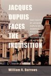 Jacques Dupuis Faces the Inquisition