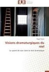 Visions dramaturgiques du réel