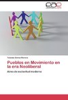 Pueblos en Movimiento en la era Neoliberal