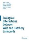 Ecological Interactions between Wild and Hatchery Salmonids