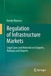 Regulation of Infrastructure Markets