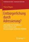 Entbürgerlichung durch Adressierung?