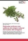 Películas activas con aditivos de origen natural derivados del orégano