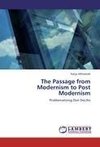 The Passage from Modernism to Post Modernism