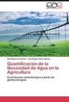 Quantificación de la Necesidad de Agua en la Agricultura