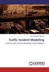 Traffic Incident Modelling