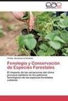 Fenología y Conservación de Especies Forestales